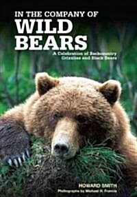In the Company of Wild Bears (Hardcover, 1st)