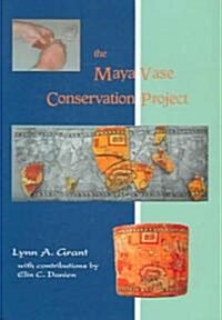 The Maya Vase Conservation Project [With CDROM] (Hardcover)