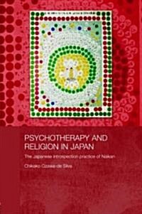 Psychotherapy and Religion in Japan : The Japanese Introspection Practice of Naikan (Hardcover)