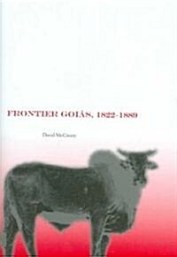 Frontier Goi?, 1822-1889 (Hardcover)