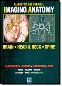 Diagnostic and Surgical Imaging Anatomy: Brain, Head and Neck, Spine: Published by Amirsys(r) (Hardcover)