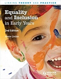 Equality and Inclusion in Early Childhood : Linking Theory and Practice (Paperback)
