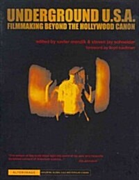 Underground U.S.A.: Filmmaking Beyond the Hollywood Canon (Paperback)