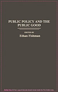 Public Policy and the Public Good (Hardcover)