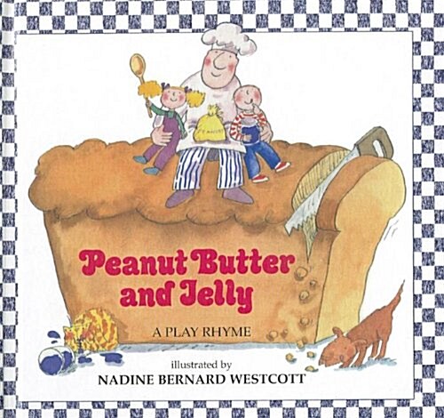 Peanut Butter and Jelly: A Play Rhyme (Prebound)