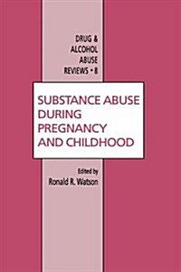 Substance Abuse During Pregnancy and Childhood (Hardcover)