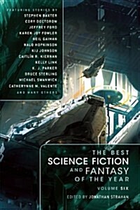 The Best Science Fiction and Fantasy of the Year, Volume Six (Paperback)