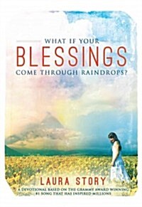 What If Your Blessings Come Through Raindrops (Paperback)