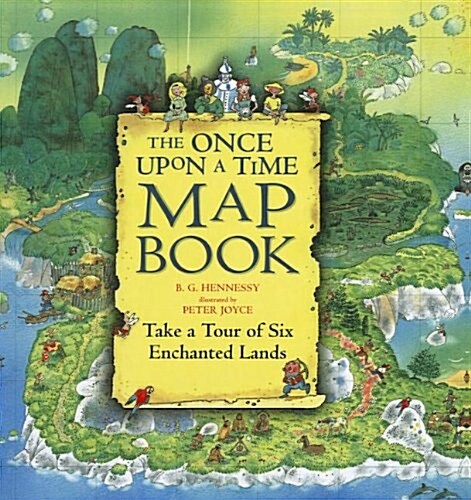 The Once Upon a Time Map Book: Take a Tour of Six Enchanted Lands (Prebound)
