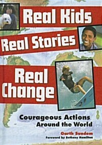 Real Kids, Real Stories, Real Change (Prebound)