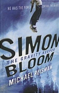 Simon Bloom, the Gravity Keeper (Prebound)