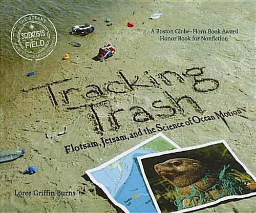 Tracking Trash: Flotsam, Jetsam, and the Science of Ocean Motion (Prebound)