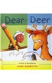 Dear Deer: A Book of Homophones (Prebound)