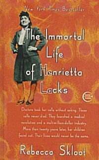 Immortal Life of Henrietta Lacks (Prebound)