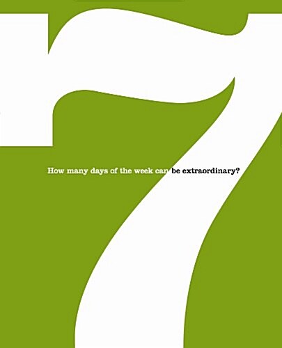 7: How Many Days of the Week Can Be Extraordinary? (Hardcover)