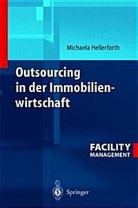 Outsourcing in Der Immobilienwirtschaft (Hardcover, 2004)