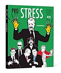 Pro Stress 2: I Dont Care What Anybody Says about Me as Long as It Isnt True (Hardcover)