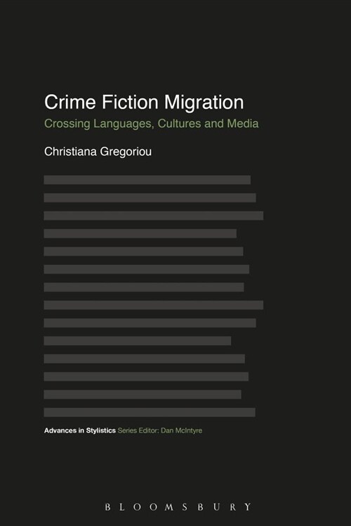 Crime Fiction Migration : Crossing Languages, Cultures and Media (Paperback)