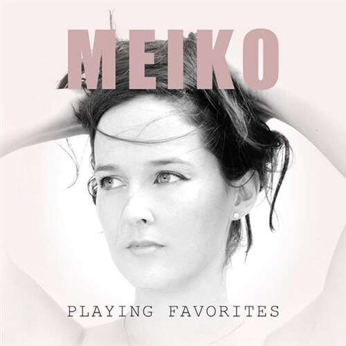 [수입] Meiko - Playing Favourites [MQA-CD]