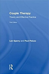 Couple Therapy : Theory and Effective Practice (Hardcover, 3 ed)