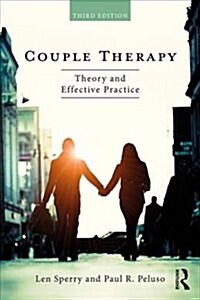 Couple Therapy : Theory and Effective Practice (Paperback, 3 ed)
