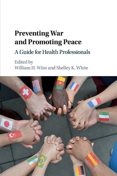 Preventing War and Promoting Peace : A Guide for Health Professionals (Paperback)