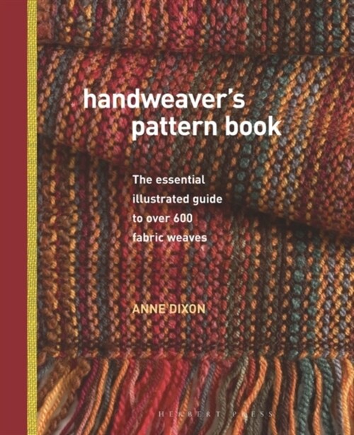 Handweavers Pattern Book : The essential illustrated guide to over 600 fabric weaves (Hardcover)