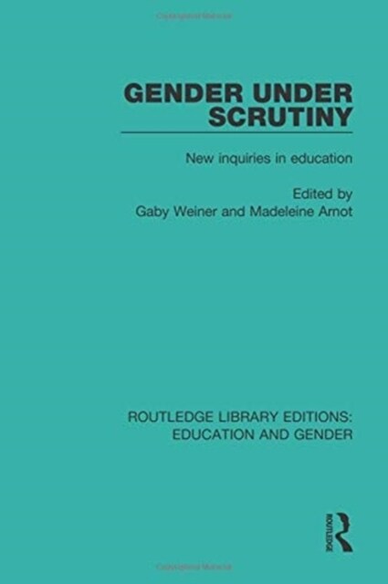 Gender Under Scrutiny : New Inquiries in Education (Paperback)