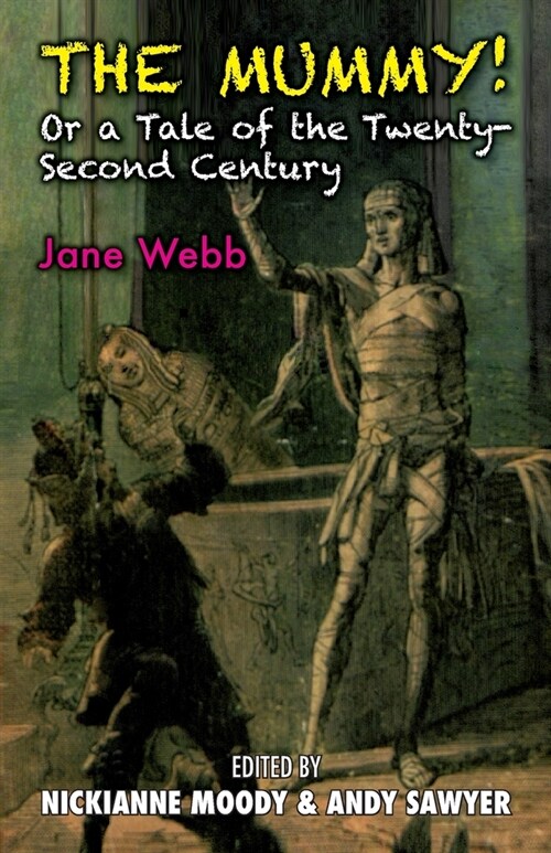 The Mummy! : Or a Tale of the Twenty-Second Century (Paperback)
