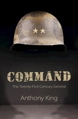 Command : The Twenty-First-Century General (Hardcover)