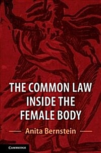 The Common Law Inside the Female Body (Paperback)