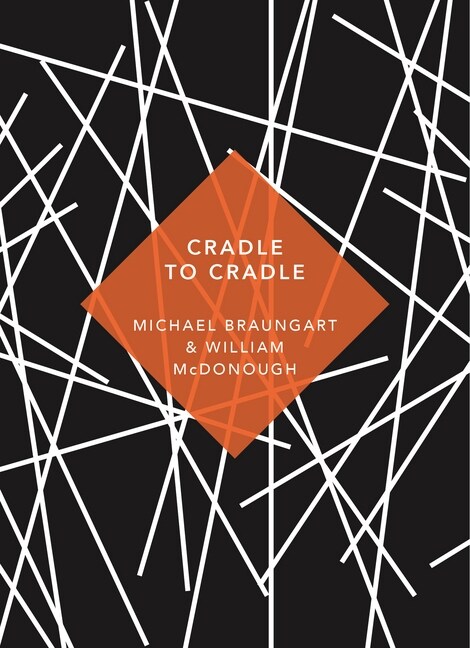 Cradle to Cradle : (Patterns of Life) (Paperback)