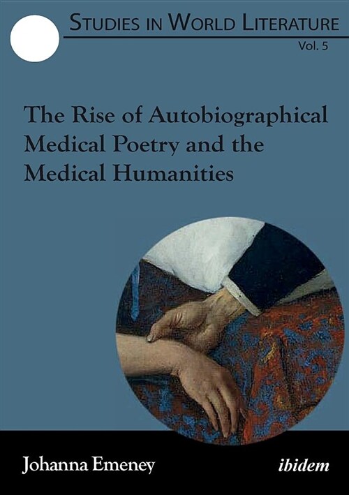 The Rise of Autobiographical Medical Poetry and the Medical Humanities (Paperback)