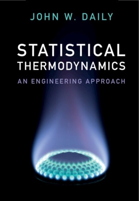 Statistical Thermodynamics : An Engineering Approach (Hardcover)