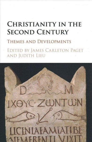 Christianity in the Second Century : Themes and Developments (Paperback)