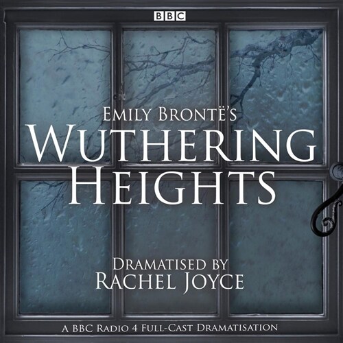 Wuthering Heights : A full-cast BBC radio dramatisation (CD-Audio, Unabridged ed)