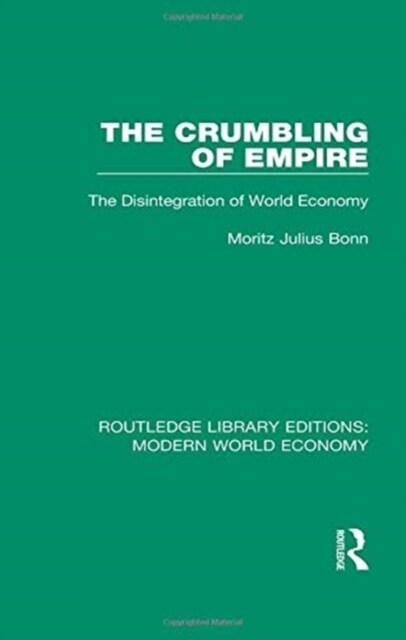 The Crumbling of Empire : The Disintegration of World Economy (Paperback)