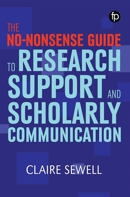 The No-nonsense Guide to Research Support and Scholarly Communication (Hardcover)