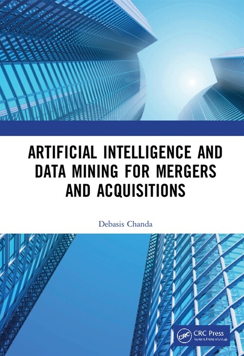 Artificial Intelligence and Data Mining for Mergers and Acquisitions (Hardcover)