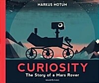 Curiosity: The Story of a Mars Rover (Paperback)