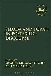 Sedaqa and Torah in Postexilic Discourse (Paperback)