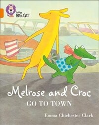 Melrose and Croc Go To Town : Band 06/Orange (Paperback)