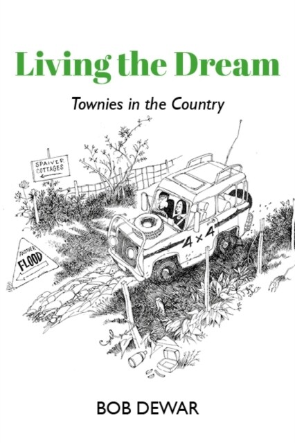 Living the Dream : Townies in the Country (Paperback)