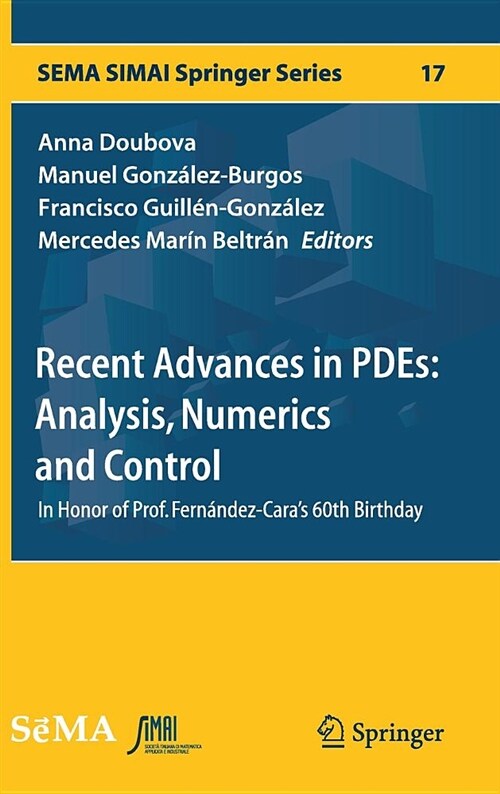 Recent Advances in Pdes: Analysis, Numerics and Control: In Honor of Prof. Fern?dez-Caras 60th Birthday (Hardcover, 2018)