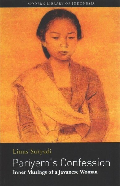 Pariyems Confession: Inner Musings of a Javanese Woman (Paperback)