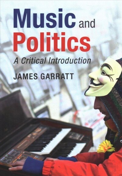 Music and Politics : A Critical Introduction (Paperback)