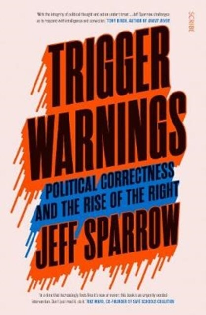 Trigger Warnings : political correctness and the rise of the right (Paperback)