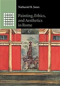 Painting, Ethics, and Aesthetics in Rome (Hardcover)