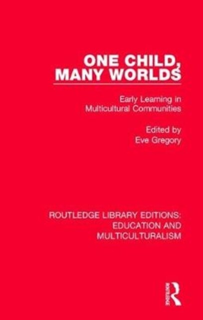 One Child, Many Worlds : Early Learning in Multicultural Communities (Paperback)