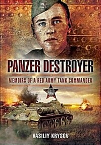 Panzer Destroyer - SHORT RUN RE-ISSUE : Memoirs of a Red Army Tank Commander (Paperback)